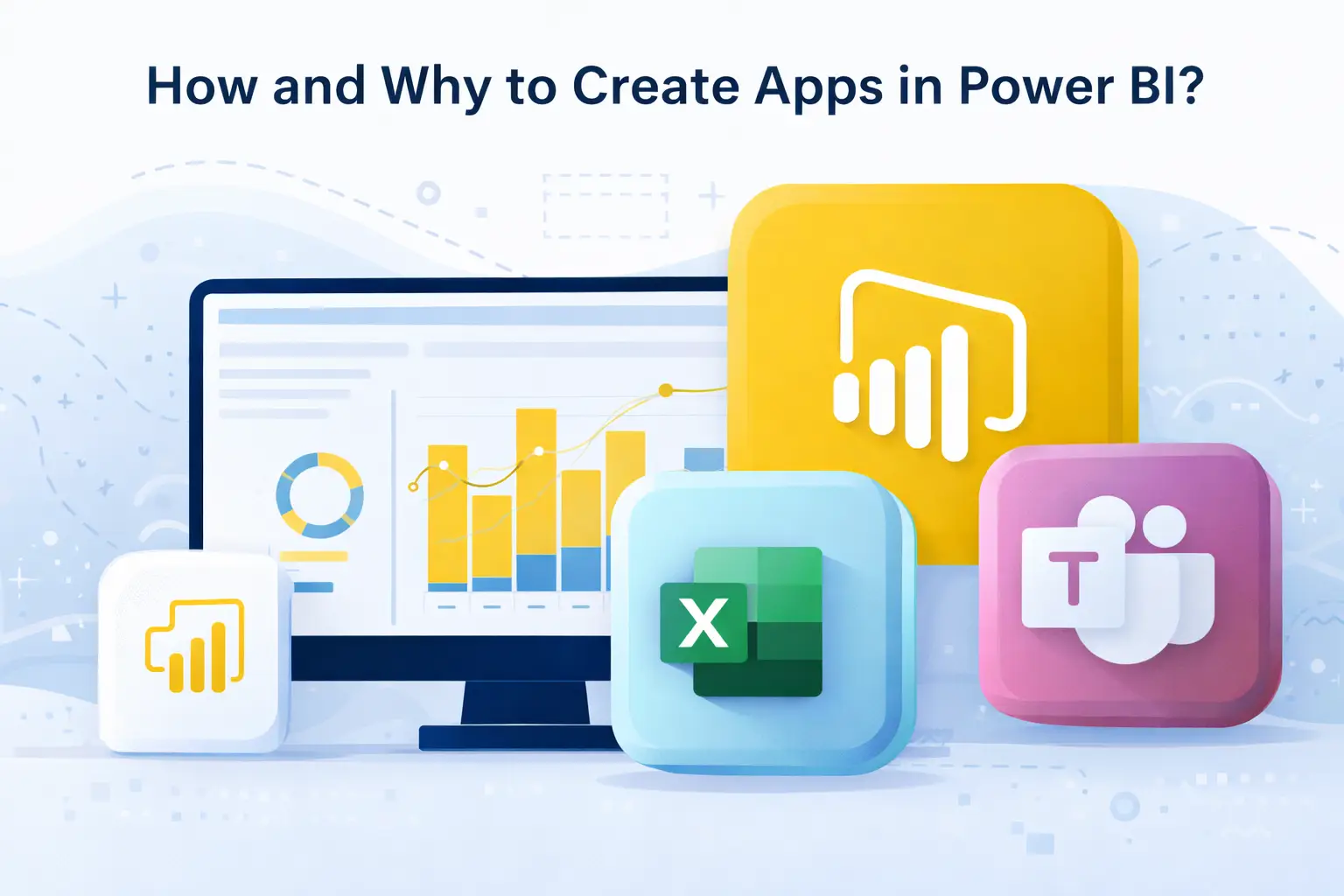 How and Why to Create Apps in Power BI